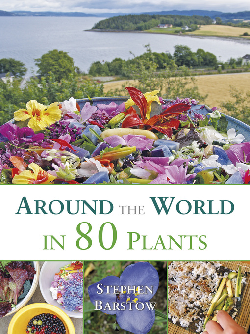 Title details for Around the World in 80 Plants by Steven Barstow - Available